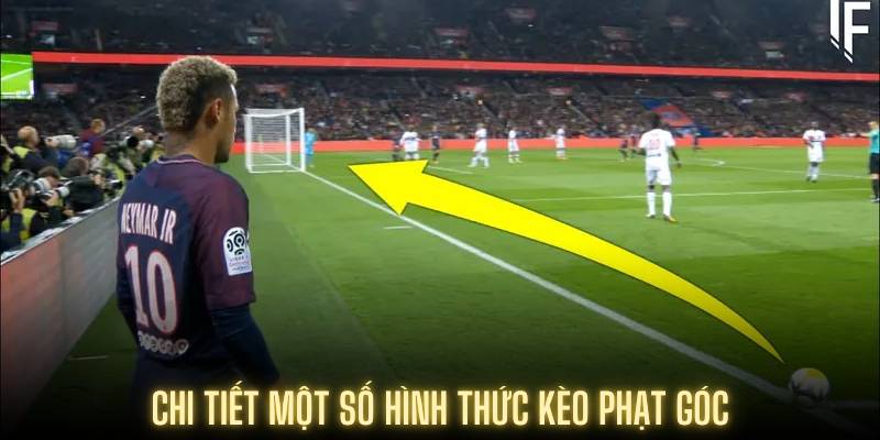 Chi tiết một số hình thức kèo phạt góc